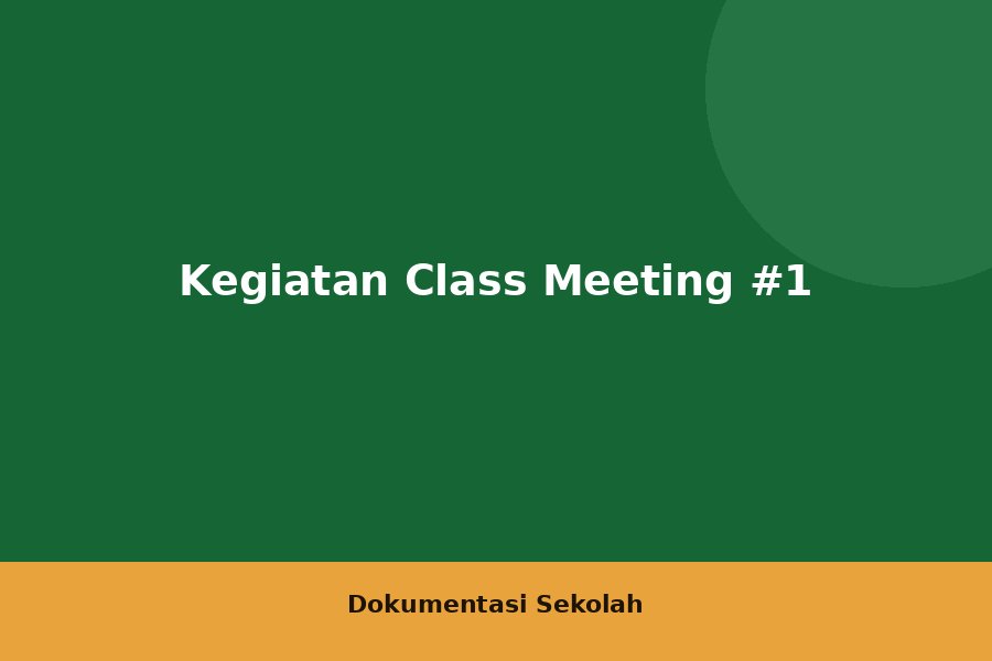 Kegiatan Class Meeting